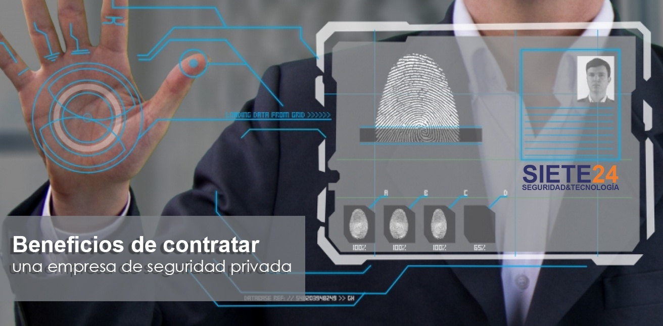 Seguridad 2018: Beneficios de contratar una empresa de seguridad privada